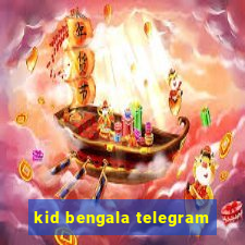 kid bengala telegram